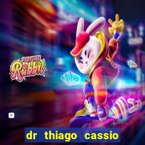 dr thiago cassio santos walmsley de lucena